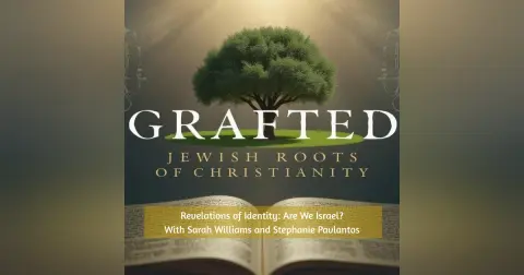 Revelations of Identity: Are We Israel? With Sarah Williams