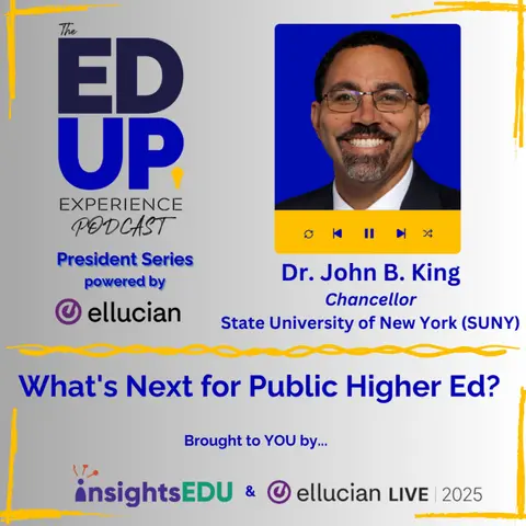 What's Next for Public Higher Ed? - with Dr. ⁠⁠John B. King⁠, Chancellor, ⁠State University of New York (SUNY)⁠