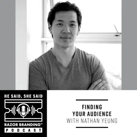 Finding Your Audience with Nathan Yeung