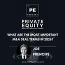 What Are the Most Important M&A Deal Terms in 2026? | Joe Prencipe, Prencipe International
