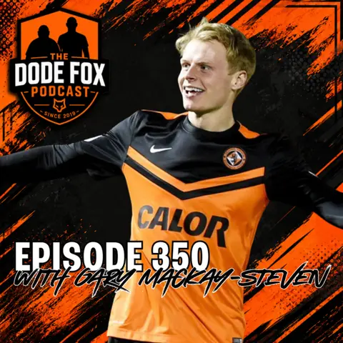 Episode 350 with Gary Mackay-Steven