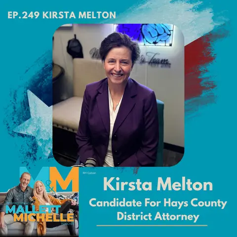 Ep.249 Good Always Wins With Kirsta Melton Candidate for Hays County DA