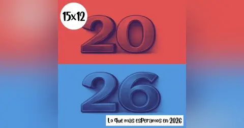 s15e12: Lo que más esperamos en 2026