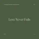 Love Never Fails