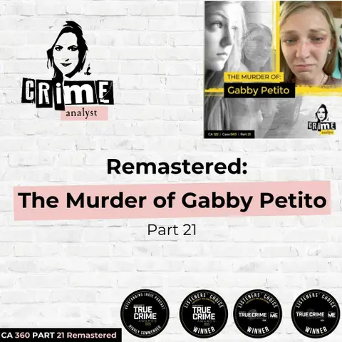 Ep 360: Remastered: The Murder of Gabby Petito, Part 21