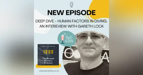 Deep Dive -Human Factors in Diving with Gareth Lock