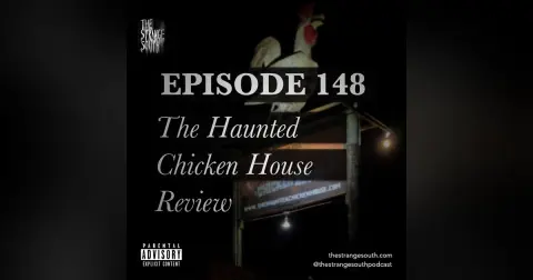 Episode 148: The Haunted Chicken House