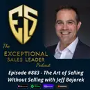 The Art of Selling Without Selling with Jeff Bajorek