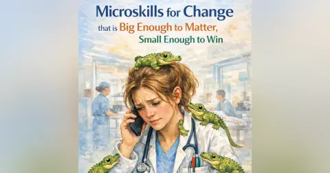 #198 Microskills for Change That are Big Enough to Matter, Small Enough to Win