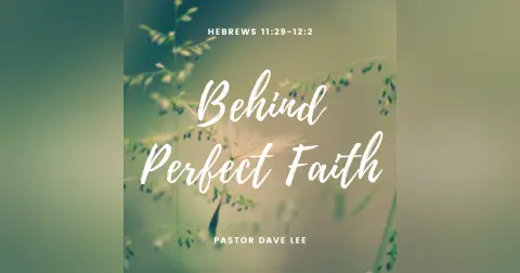 Behind Perfect Faith
