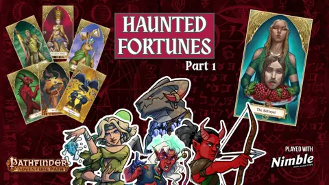 Haunted Fortunes Part 1: The Reading | Pathfinder played with Nimble