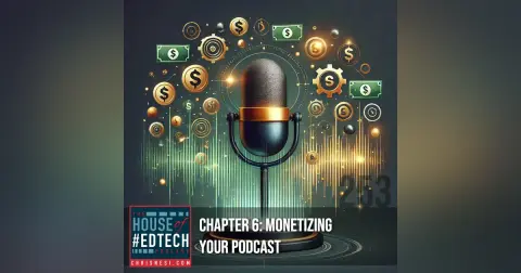 Chapter 6: Monetizing Your Podcast - HoET253