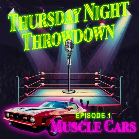 Thursday Night Throwdown Debuts!-Muscle Cars!