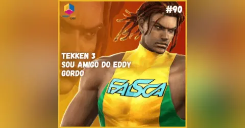 TEKKEN 3 | Sou Amigo do Eddy Gordo - S07E90