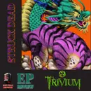 Trivium - Struck Dead - EP Review