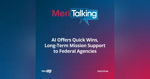 Podcast: AI Offers Quick Wins, Long-Term Mission Support to Federal Agencies