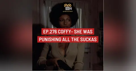 Jay Movie Talk Ep.276 Coffy- She was punishing all the suckas