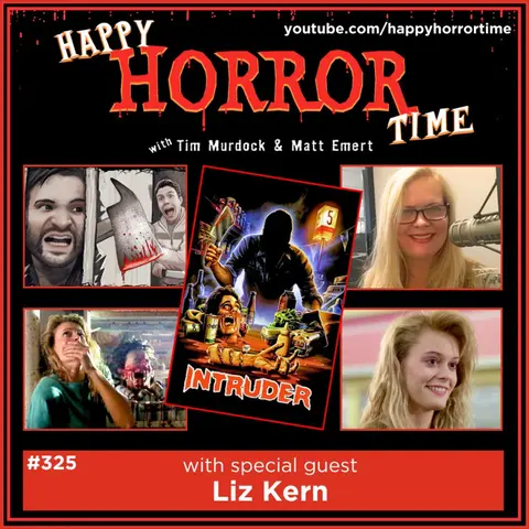Ep 325: Interview w/Liz Kern from “Intruder”