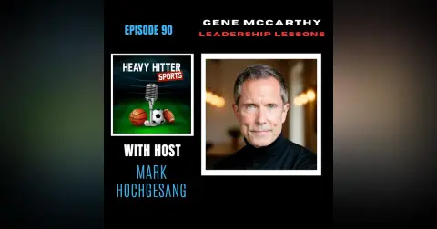 Gene McCarthy: Leadership Lessons