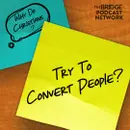 Why Do Christians Try To Convert People?