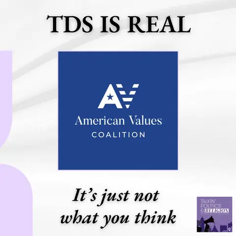 I'm Not "You Guys," I'm Your Buddy Corey || Talking TDS on the American Values Coalition Podcast