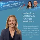 Leading in an “Emotionally Charged” Workplace