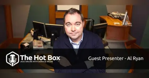 The Hot Box #010 with Guest Presenter Al Ryan