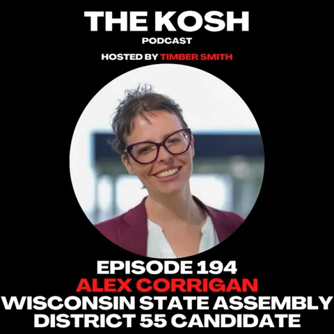 Episode 194: Alex Corrigan - Wisconsin State Assembly District 55 Candidate