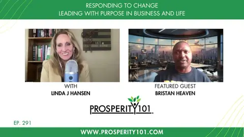 Responding to Change - Leading with Purpose in Business and Life – with Bristan Heaven – [Ep. 291]