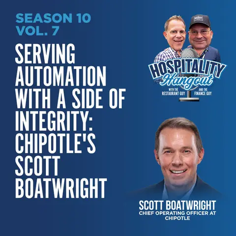 Serving Automation with a Side of Integrity: Chipotle's Scott Boatwright | Season 10, Vol. 7