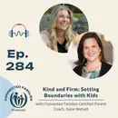 Kind and Firm: Setting Boundaries with Kids | Ep. 284