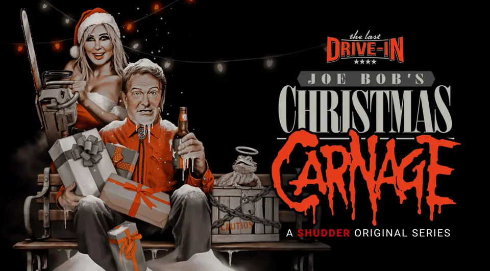 joe-bobs-christmas-carnage.jpg Joe Bob's Christmas Carnage - The Last Drive-In