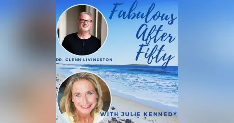 FABULOUS AFTER FIFTY! EPISODE 126 – DR. GLENN LIVINGSTON – No more bingeing and food addictions!