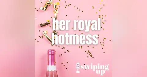 S3 Ep42: Her Royal Hotmess