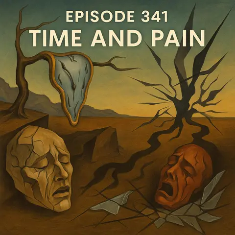 #341: Time and Pain