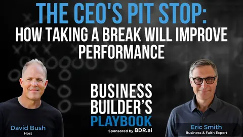 Eric Smith—The CEO's Pit Stop: Find Out How Taking a Break Will Improve Performance