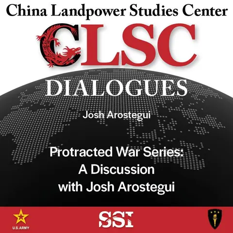 CLSC Dialogues – Ep 16 – COL Rich Butler and COL Marco Lyons – Protracted War Series: A Discussion with COL Marco Lyons