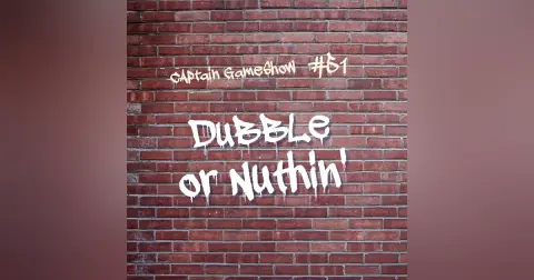 Episode 51: Dubble or Nuthin'