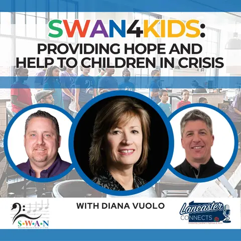 SWAN4KIDS: Providing Hope and Help to Children in Crisis Featuring Diana Vuolo: Episode 130
