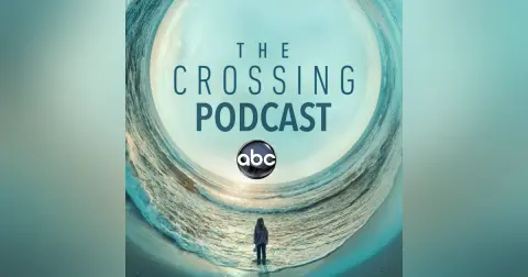 ABC’S THE CROSSING PODCAST – EPISODES 10 & 11
