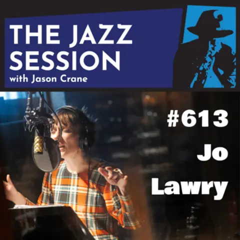 The Jazz Session #613: Jo Lawry