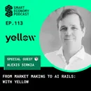 From Market Making to AI Rails: Alexis Sirkia of Yellow