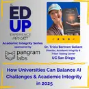 How Universities Can Balance AI Challenges & Academic Integrity in 2025 - w/ Dr. Tricia Bertram Gallant, Director, Academic Integrity & Triton Testing, UC San Diego, & Author, The Opposite of Cheating