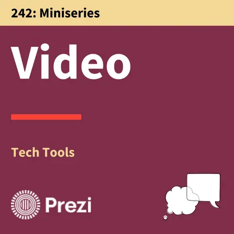 242. Tech Tools: The Power of Showing, Not Telling
