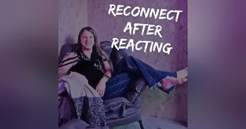 Reconnecting After Reacting