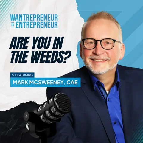 1603: Are You in the Weeds? How to Think Strategically + One Level Higher w/ Mark McSweeney