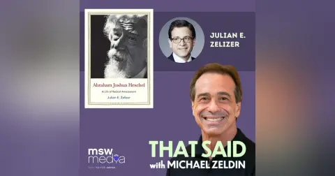 Julian Zelizer | Abraham Joshua Heschel, A Life of Radical Amazement | re-release