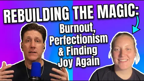 Rebuilding the Magic: Burnout, Perfectionism & Finding Joy Again (with Brooklyn)