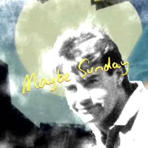 Maybe Sunday