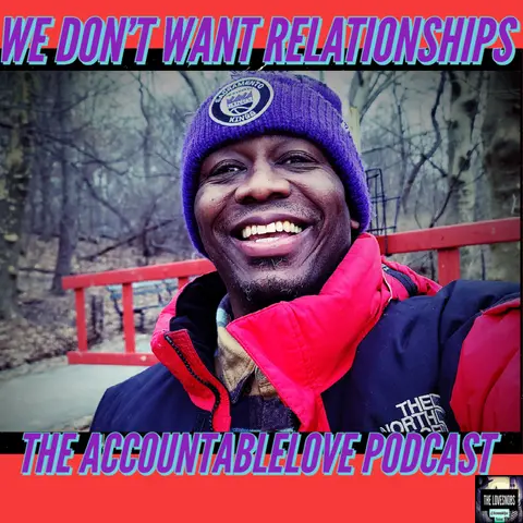 We Don’t Want Relationships
